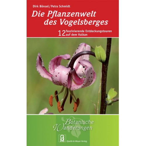 Dirk Bönsel Petra Schmidt - Die Pflanzenwelt des Vogelsberges