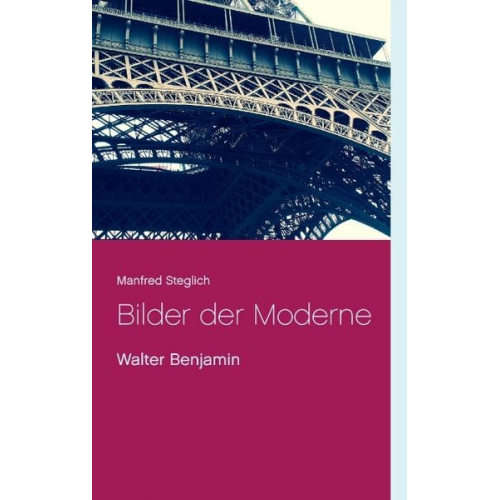 Manfred Steglich - Bilder der Moderne