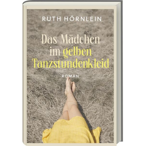 Ruth Hörnlein - Das Mädchen im gelben Tanzstundenkleid