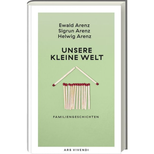 Ewald Arenz Sigrun Arenz Helwig Arenz - Unsere kleine Welt