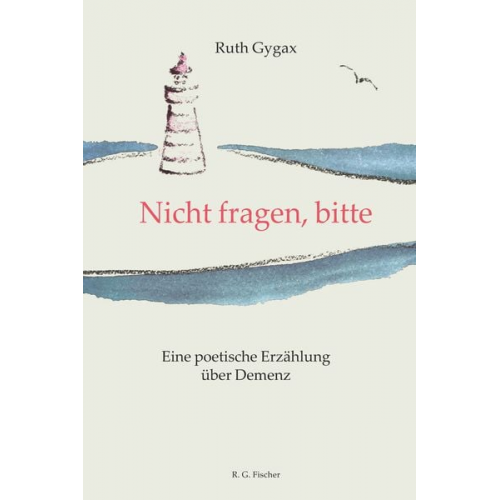 Ruth Gygax - Nicht fragen, bitte