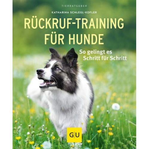 Katharina Schlegl-Kofler - Rückruf-Training für Hunde