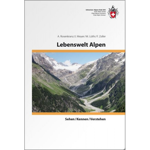 A. Rosenkranz Markus Lüthi Jürg Meyer F. Zoller - Lebenswelt Alpen