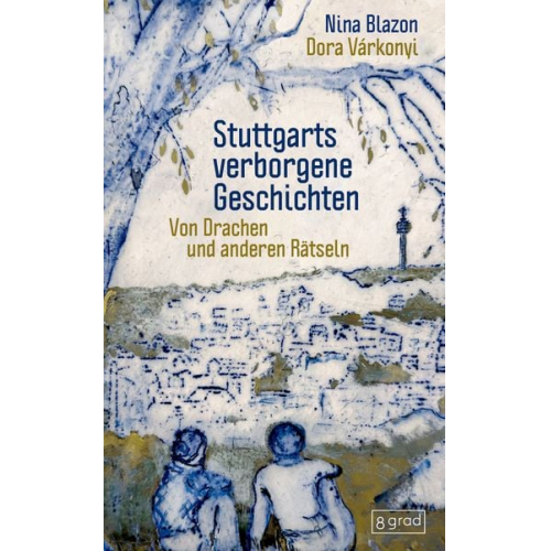 Nina Blazon - Stuttgarts verborgene Geschichten