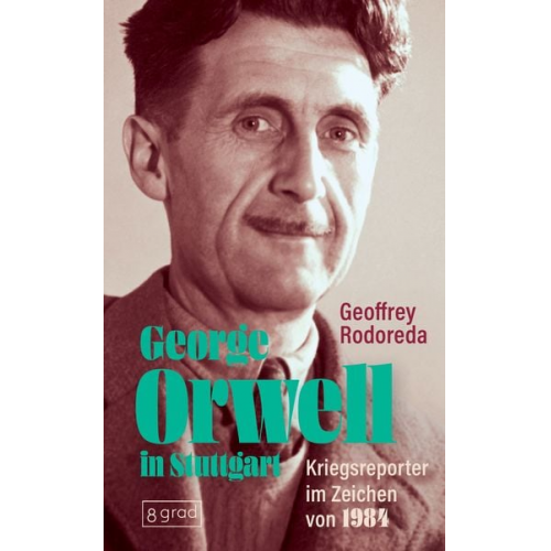 Geoffrey Rodoreda - George Orwell in Stuttgart