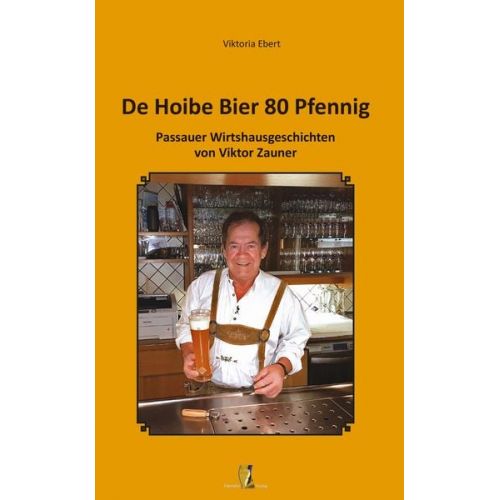 Viktor Zauner Viktoria Ebert - De Hoibe Bier 80 Pfennig