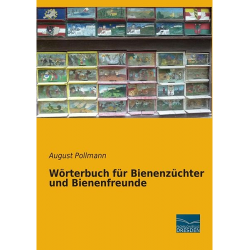 August Pollmann - Wörterbuch für Bienenzüchter und Bienenfreunde