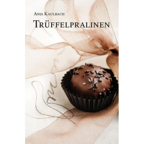 Anja Kaulbach - Trüffelpralinen