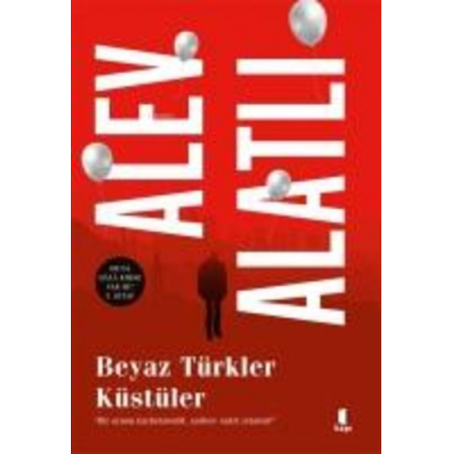 Alev Alatli - Beyaz Türkler Küstüler