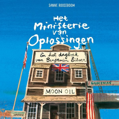 Sanne Rooseboom - Het Ministerie van Oplossingen en het dagboek van Benjamin Silver