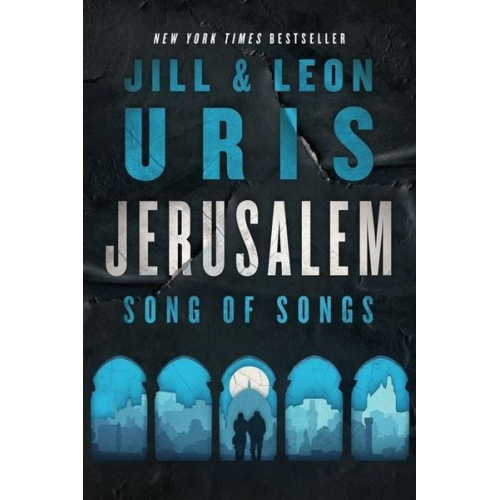 Jill Uris Leon Uris - Jerusalem, Song of Songs