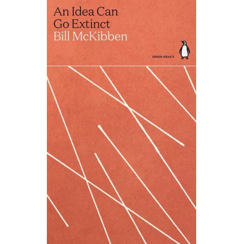 Bill McKibben - An Idea Can Go Extinct