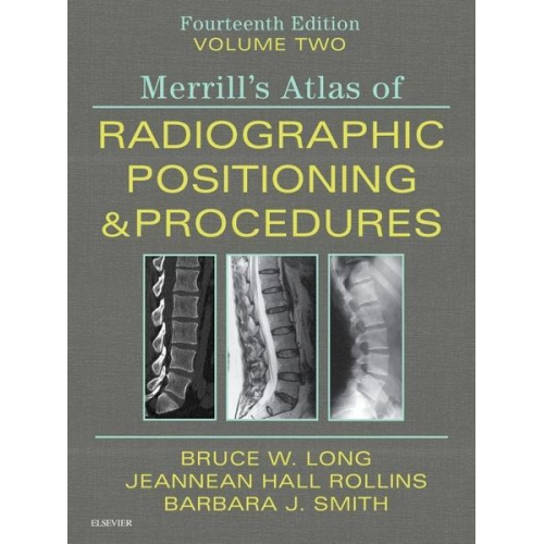 Bruce W. Long - Long, B: Merrill's Atlas of Radiographic Positioning and Pro