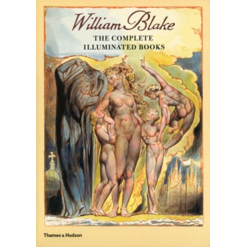 William Blake - William Blake: The Complete Illuminated Books