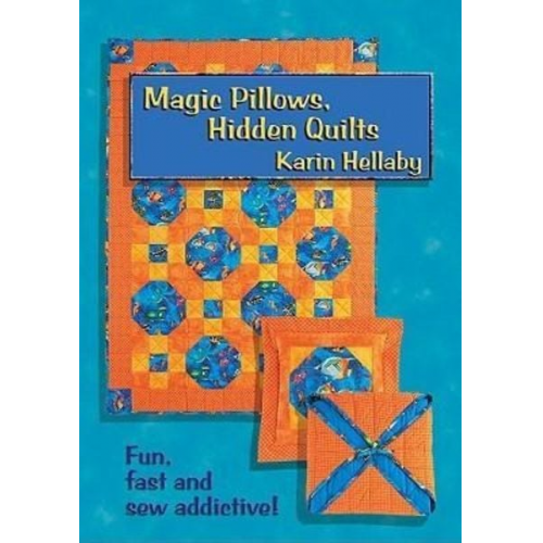 Karin Hellaby - Magic Pillows, Hidden Quilts