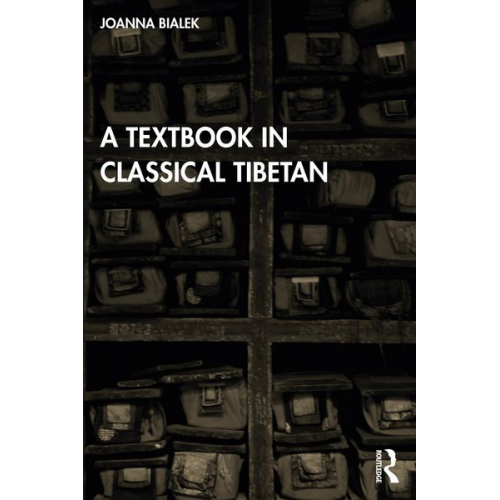 Joanna Bialek - A Textbook in Classical Tibetan