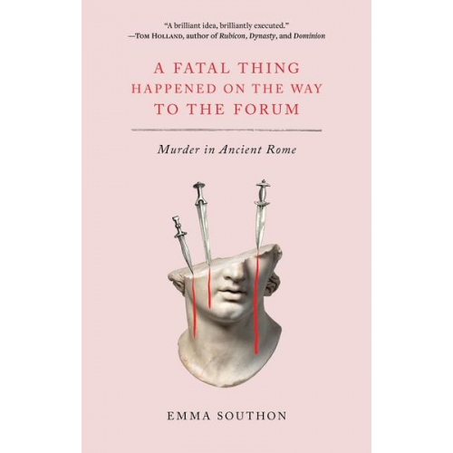 Emma Southon - A Fatal Thing Happened on the Way to the Forum