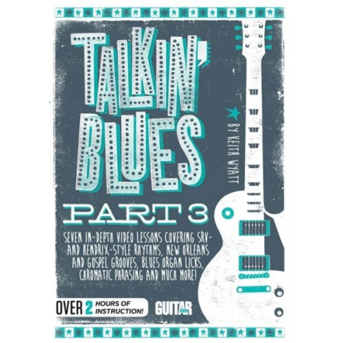 Keith Wyatt - Guitar World: Talkin' Blues, Part 3