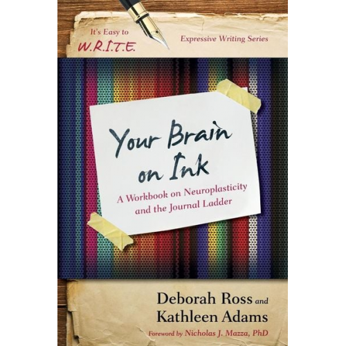 Kathleen Adams Deborah Ross - Your Brain on Ink