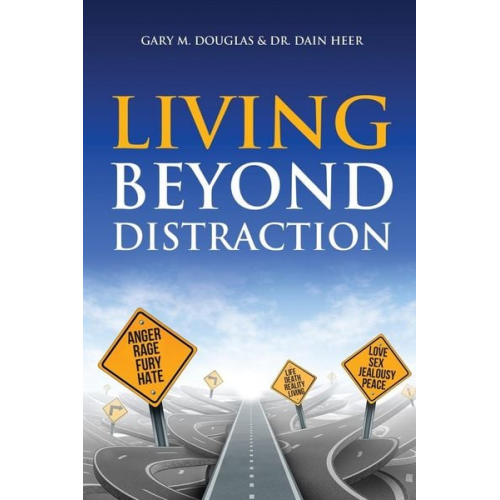 Gary M. Douglas Dain Heer - Living Beyond Distraction