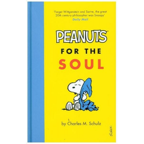 Charles M. Schulz - Peanuts for the Soul