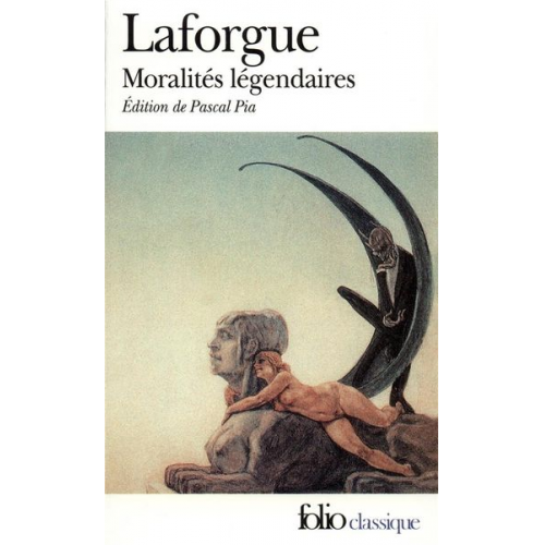 Jules Laforgue - Moralites Legendaires