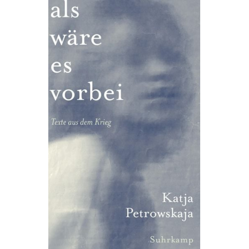 Katja Petrowskaja - Als wäre es vorbei