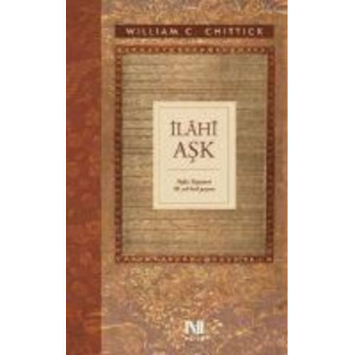 William C. Chittick - Ilahi Ask