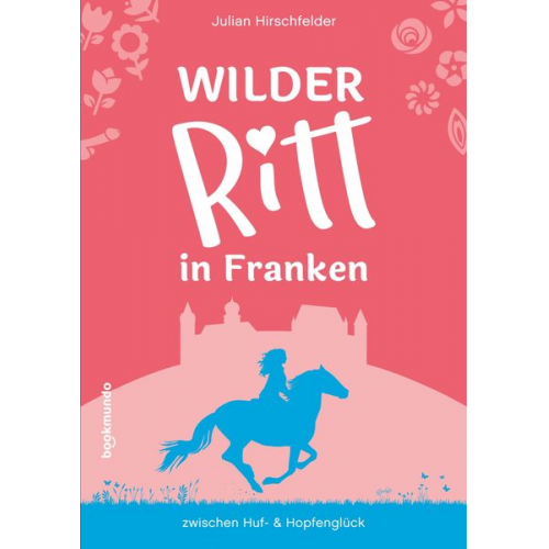 Julian Hirschfelder - Wilder Ritt in Franken