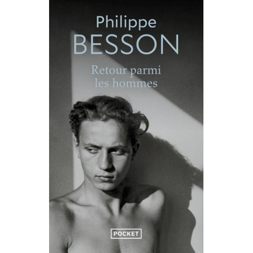 Philippe Besson - Retour parmi les hommes