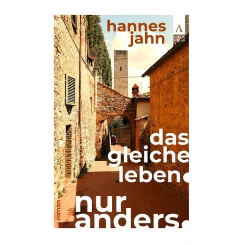 Hannes Jahn - Das gleiche Leben. Nur anders.