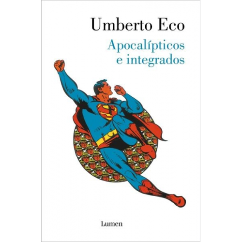 Umberto Eco - Apocalípticos E Integrados / Apocalypse Postponed: Essays by Umberto Eco