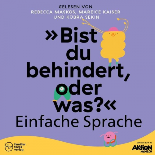 Rebecca Maskos Mareice Kaiser - "Bist du behindert, oder was?" in Einfacher Sprache