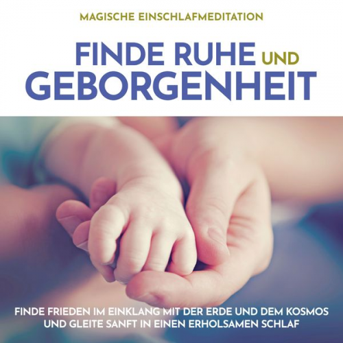 Raphael Kempermann - Magische Einschlafmeditation: Finde Ruhe und Geborgenheit