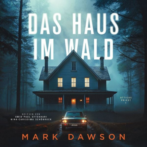 Mark Dawson - Das Haus im Wald - Krimi Hörbuch