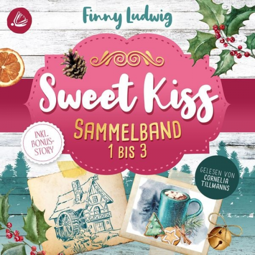 Finny Ludwig - Sweet Kiss: Sammelband 1-3 (inkl. neuer Bonusstory)