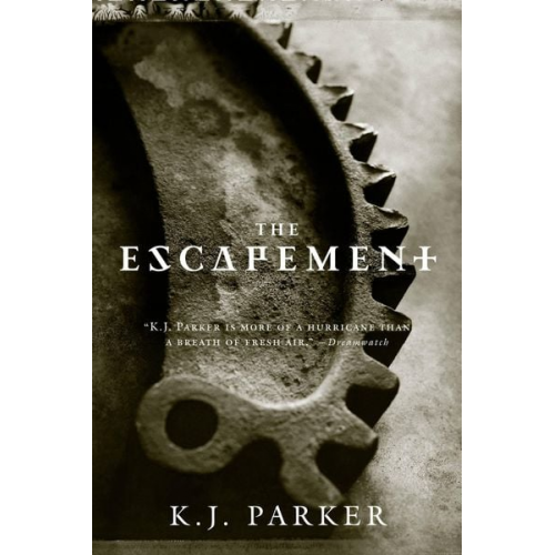 K. J. Parker - The Escapement