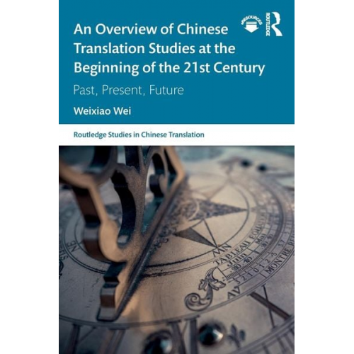 Weixiao Wei - An Overview of Chinese Translation Studies at the Beginning of the 21st Century