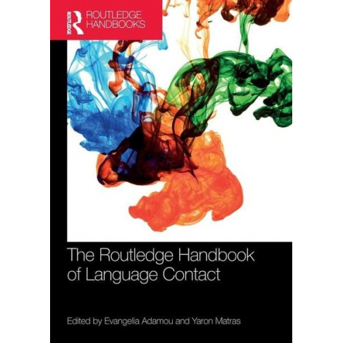 Evangelia Matras  Yaron Adamou - The Routledge Handbook of Language Contact