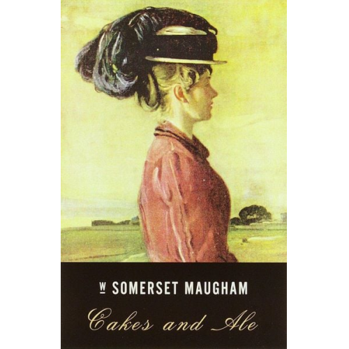 William Somerset Maugham - Cakes and Ale