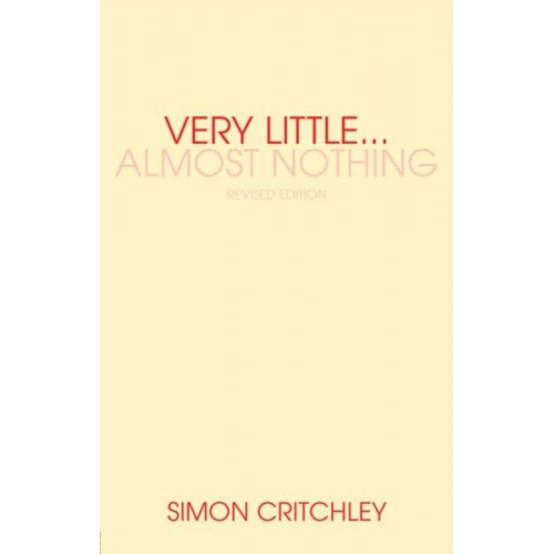 Simon Critchley - Very Little ... Almost Nothing