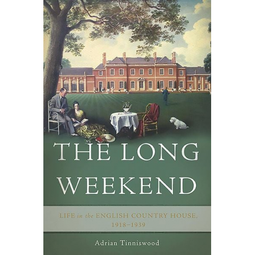 Adrian Tinniswood - The Long Weekend