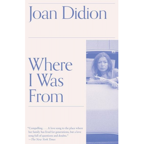 Joan Didion - Where I Was from