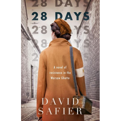 David Safier - 28 Days: A Novel of Resistance in the Warsaw Ghetto