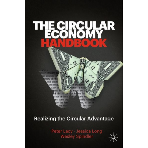 Peter Lacy Jessica Long Wesley Spindler - The Circular Economy Handbook