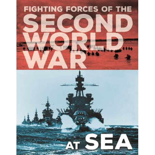 John Miles - The Fighting Forces of the Second World War: At Sea