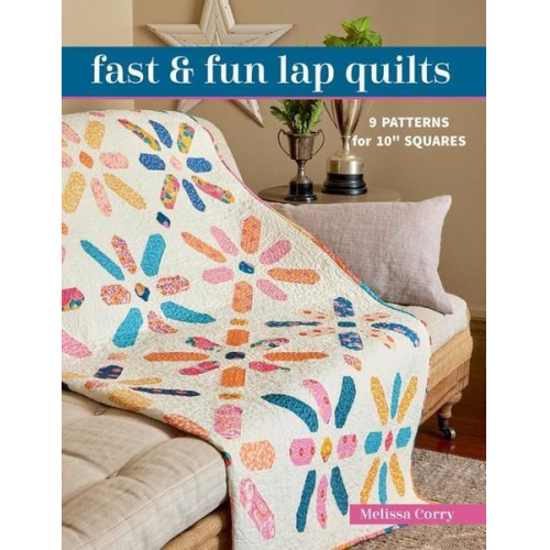 Melissa Corry - Fast & Fun Lap Quilts