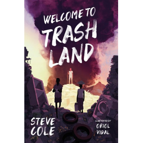 Steve Cole - Welcome to Trashland