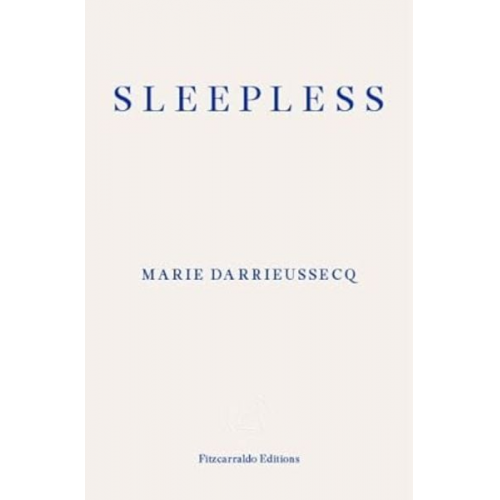 Marie Darrieussecq - Sleepless