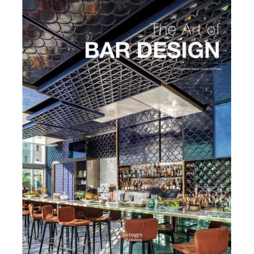 Natali Canas Del Pozo - The Art of Bar Design